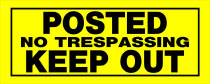 POSTED NO TRESPASSING KEEP OUT